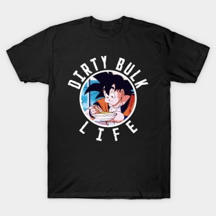 Dirty Bulk Life T-Shirt